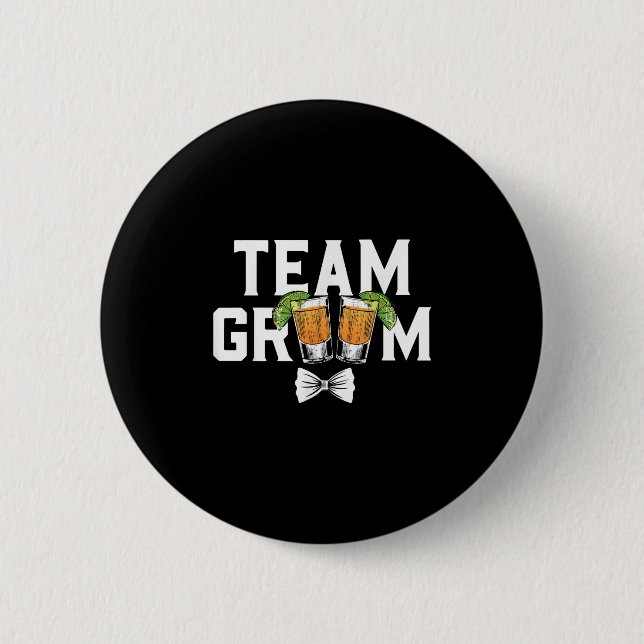 Team Groom Party Bachelor Shots Bride Wedding  Button (Front)
