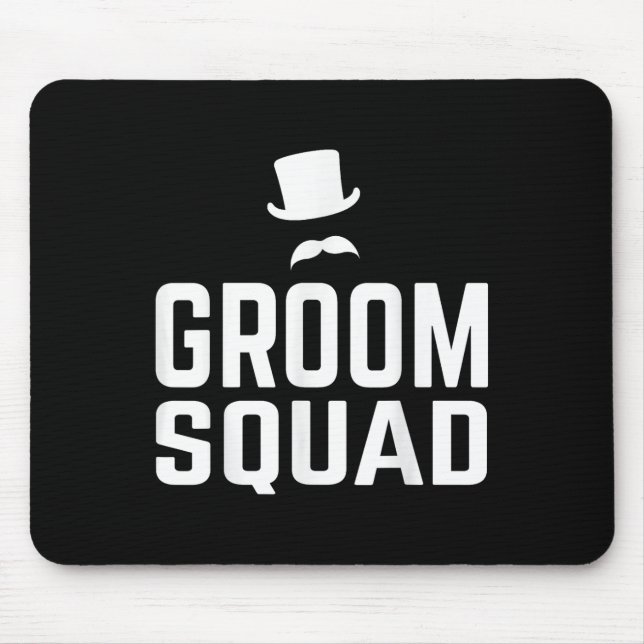 Team Groom Squad Wedding Bachelor Party Gift Marri Mouse Pad (Front)
