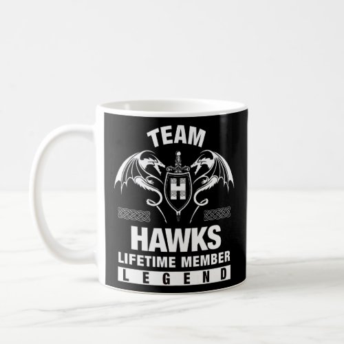 Team Hawks Lifetime Member  Coffee Mug