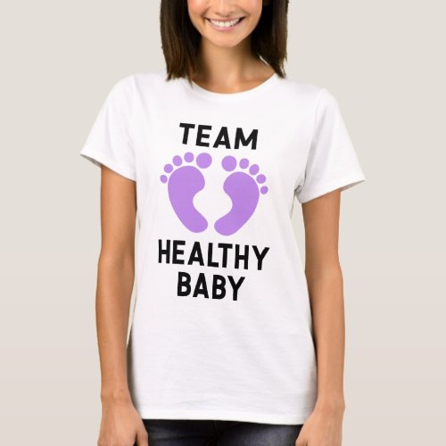 Team Healthy Baby  Fun Gender Reveal Party T_Shirt