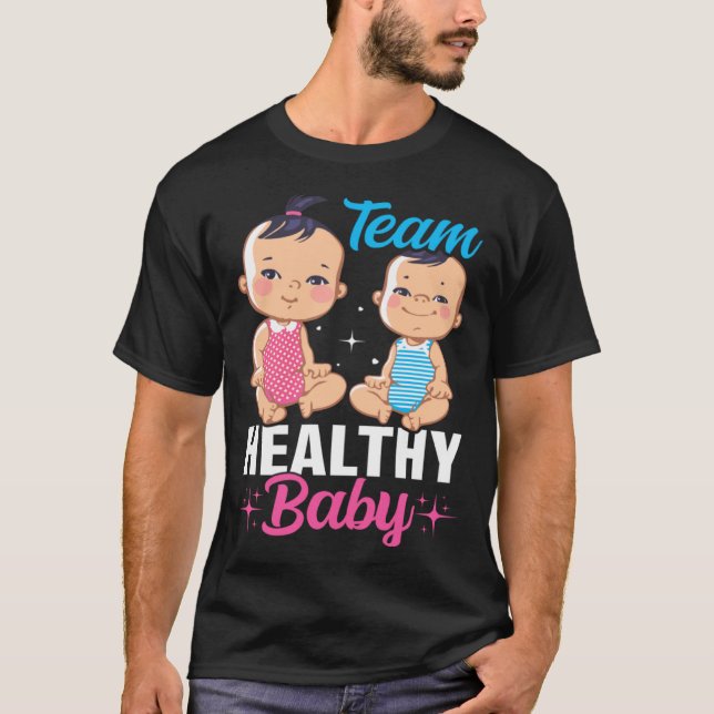 Team Heathy Baby  Gender Announcement Pregnancy Re T-Shirt (Front)