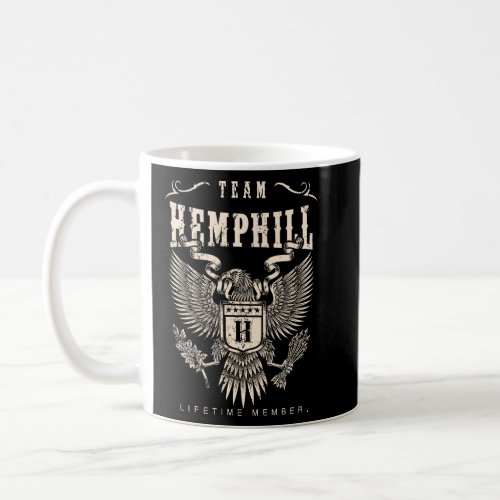 TEAM HEMPHILL Lifetime Member  Coffee Mug