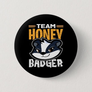 Team Honey Badger - Cool Animal Lover Gift Button