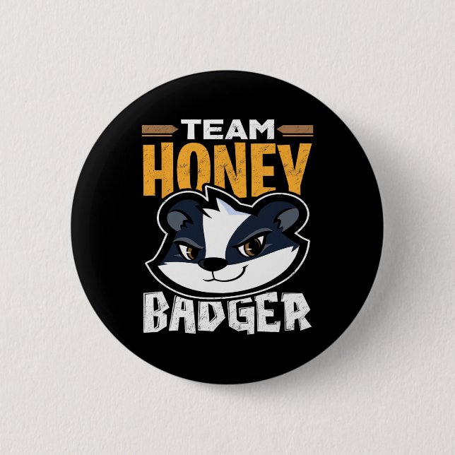 Team Honey Badger - Cool Animal Lover Gift  Button (Front)