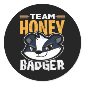 Team Honey Badger - Cool Animal Lover Gift  Classic Round Sticker