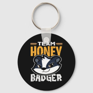 Team Honey Badger - Cool Animal Lover Gift Keychain