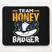 Team Honey Badger - Cool Animal Lover Gift