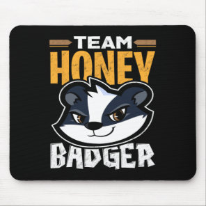 Team Honey Badger - Cool Animal Lover Gift Mouse Pad