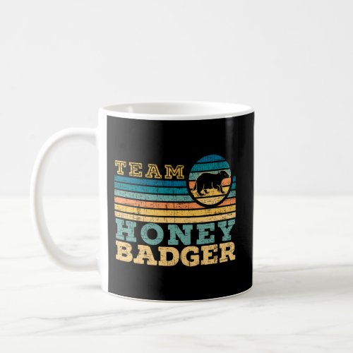Team Honey Badger Fearless Animal Ratel Courageous Coffee Mug