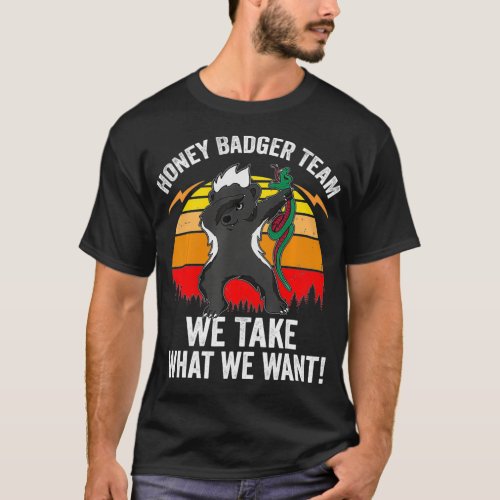 Team Honey Badger  Gift For Dabbing Animal Lover R T_Shirt
