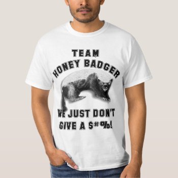 Team Honey Badger T-shirt by Megatudes at Zazzle