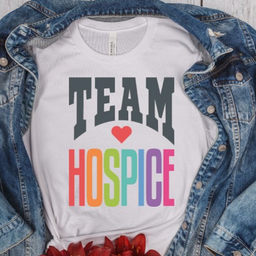 Team Hospice Squad Nurse Nursing  T_Shirt