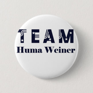 TEAM Huma Weiner Pinback Button