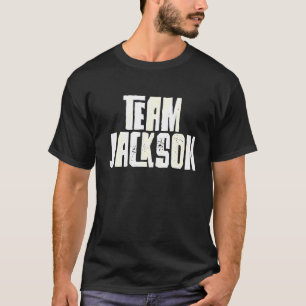Team Jackson Son Grandson Husband Dad Mom Sports T T-Shirt