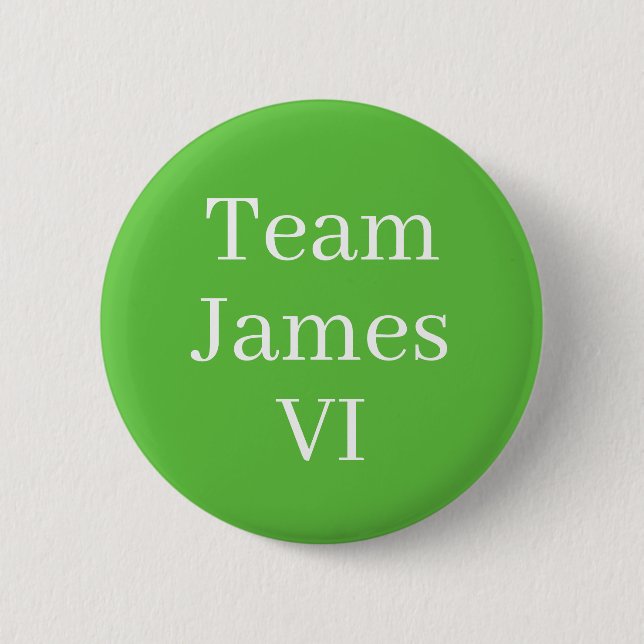 Team James VI of Scotland Button (Front)