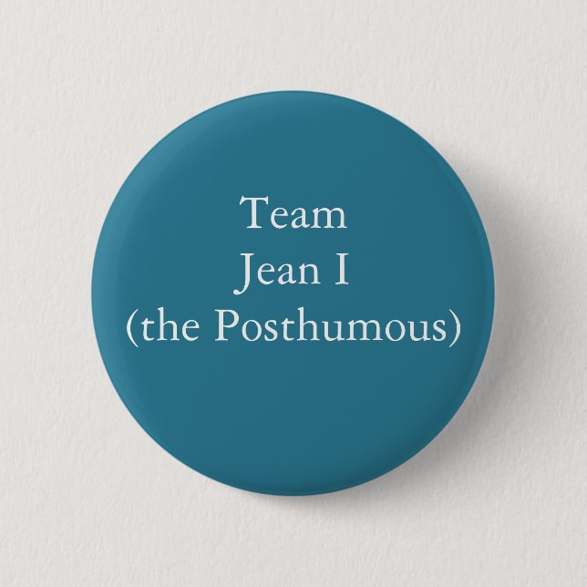 Team Jean I (the Posthumous) Button (Front)