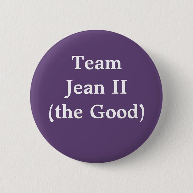 Team Jean II (the Good) Button (Front)