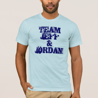 TEAM JEFF& JORDAN! T-Shirt