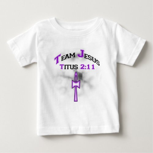 Team Jesus Christian Titus 211 Baby T_Shirt