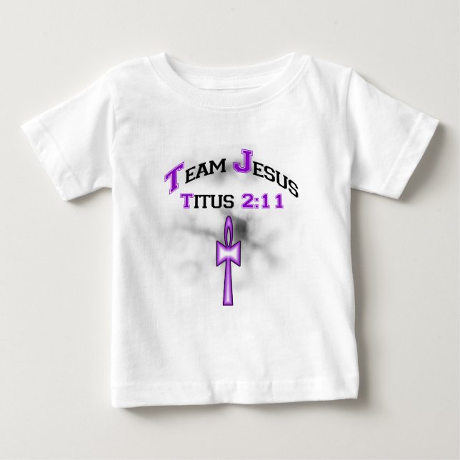 Team Jesus Christian Titus 211 Baby T-Shirt (Front)