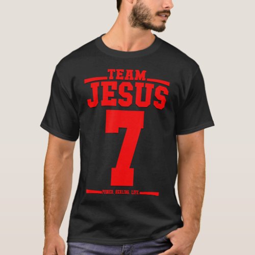 Team Jesus Jersey 7 His Name Is Power Healing Life T_Shirt