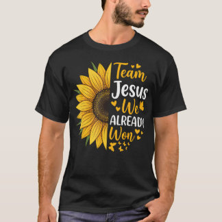 Team Jesus We Already T-Shirt