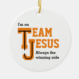 TEAM JESUS Winning Side Declaration Ceramic Ornament