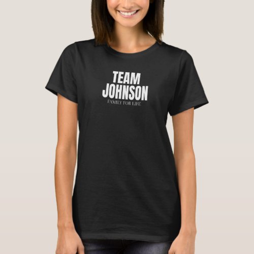 Team Johnson Families Proud Member Johnson Family T_Shirt