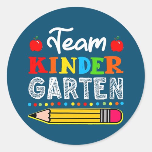 Team Kindergarten Teacher Back To School  Classic Round Sticker