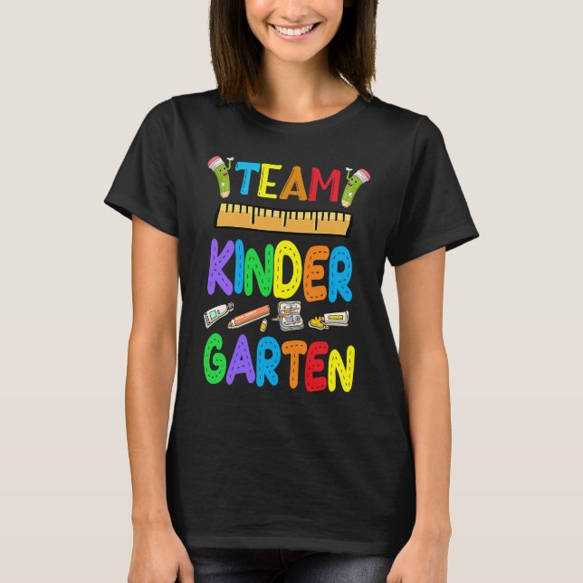 Team Kindergarten Teacher Student Kids Back To Sch T-Shirt (Front)