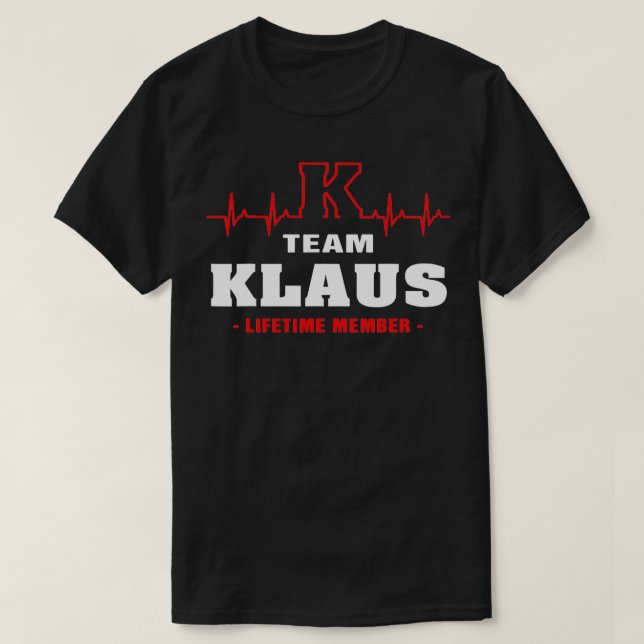Team Klaus lifetime member Proud Family Surname Kl T-Shirt (Design Front)
