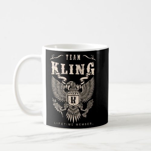 TEAM KLING Lifetime Member  Coffee Mug
