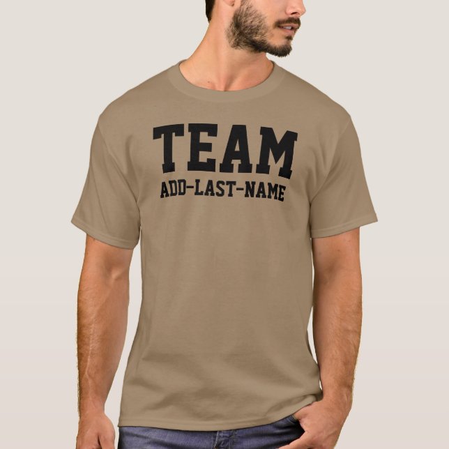 TEAM (Last Name) Personalize it T-Shirt (Front)
