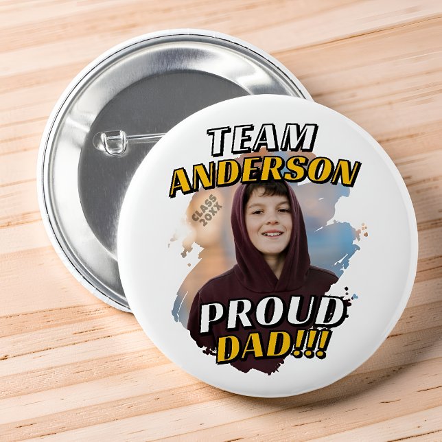 Team [Last Name] Proud Dad Graduation Photo Button (Creator Uploaded)