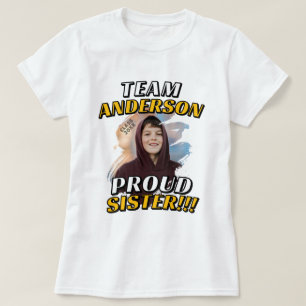 Team [Last Name] Proud Sister Graduation Photo T-Shirt