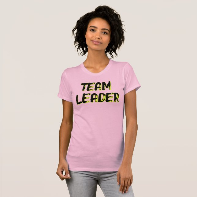 TEAM LEADER - (front AND back) T-Shirt (Front Full)