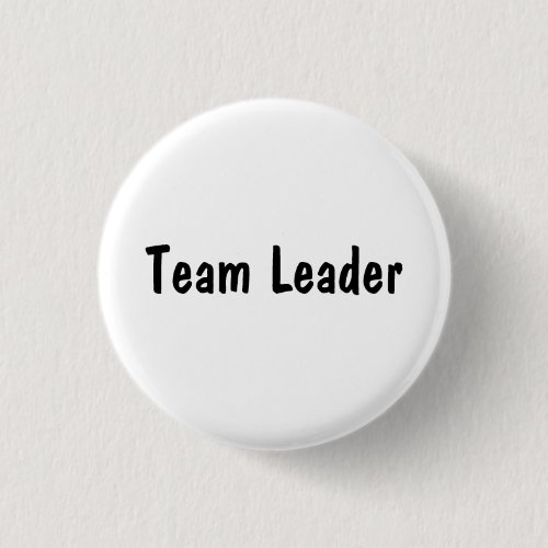 Team Leader Pinback Button Team Leader Pinback Button