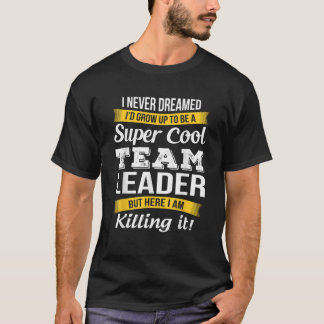 Team Leader Shirt Funny Gift