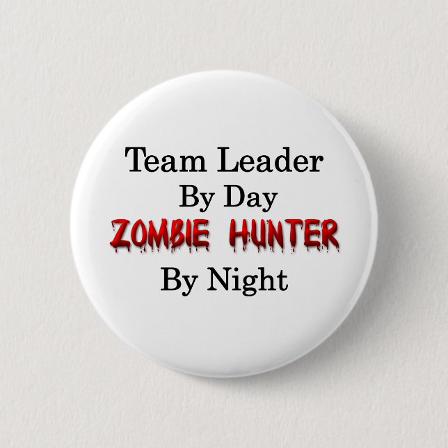 Team Leader/Zombie Hunter Pinback Button (Front)