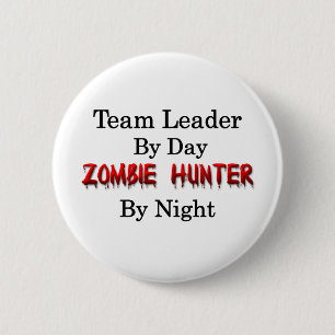 Team Leader/Zombie Hunter Pinback Button