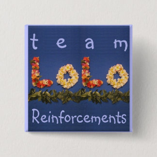 team lolo reinforcements pinback button