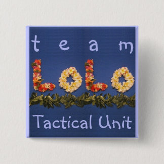 team lolo tactical unit pinback button