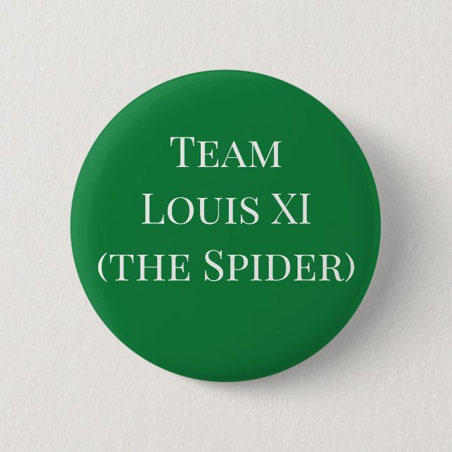 Team Louis XI (the Spider) Button (Front)
