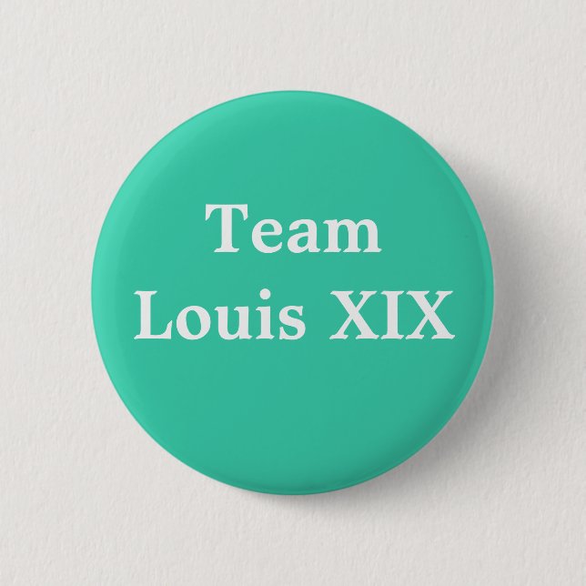 Team Louis XIX Button (Front)