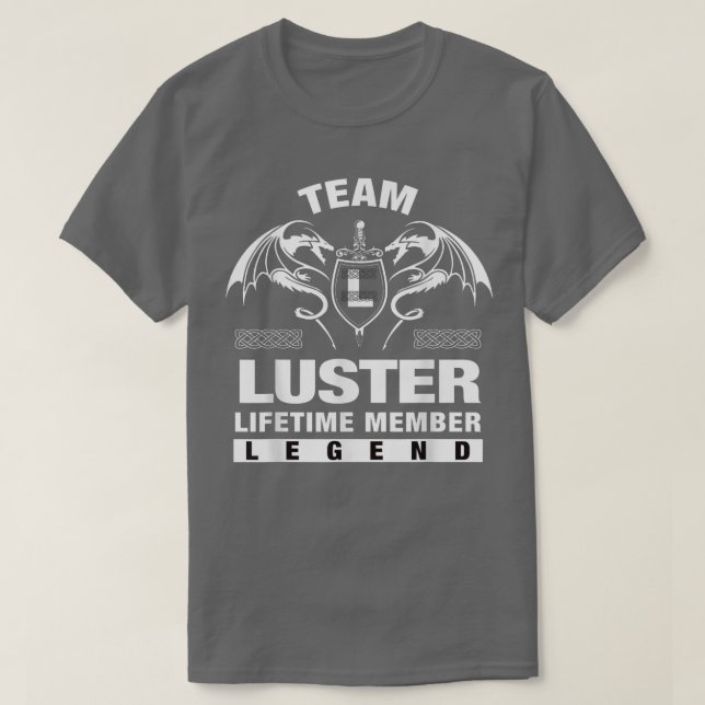 Team LUSTER Lifetime Member Gifts  T-Shirt (Design Front)