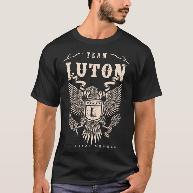 TEAM LUTON Lifetime Member. T-Shirt (Front)