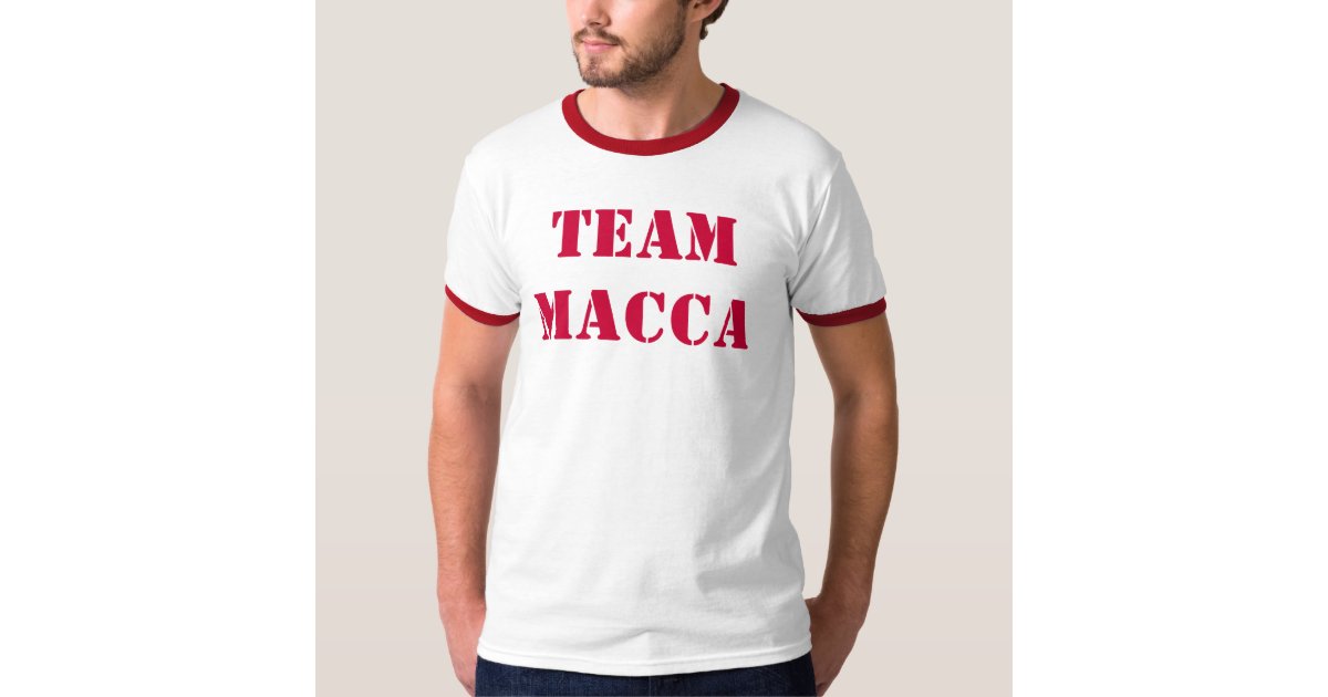 Team Macca T-Shirt | Zazzle