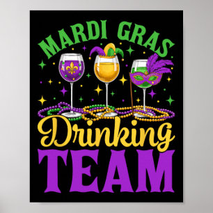 Team Mardi Gras Party Custome Drinking Beer Drink  Poster