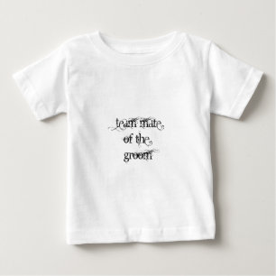 Team Mate of the Groom Baby T-Shirt