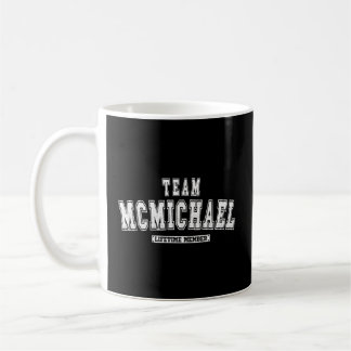Team Mcmichael Lifetime Member Family Last Name Coffee Mug